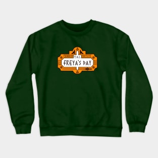 Thanks Odin It's Freya's Day Crewneck Sweatshirt